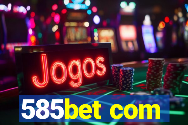 585bet com